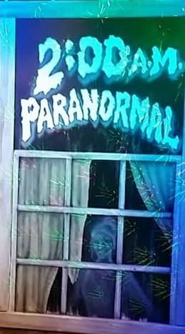 2 a.m. Paranormal